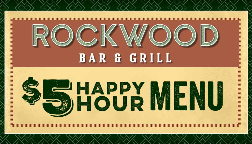 Rockwood Bar & Grill $5 Happy Hour Menu